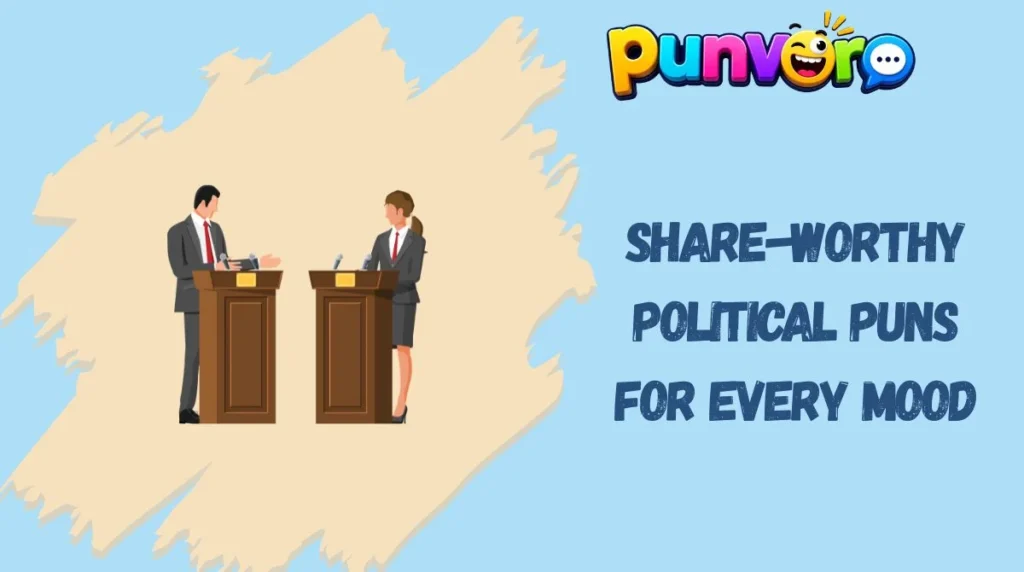 Share-Worthy Political Puns for Every Mood