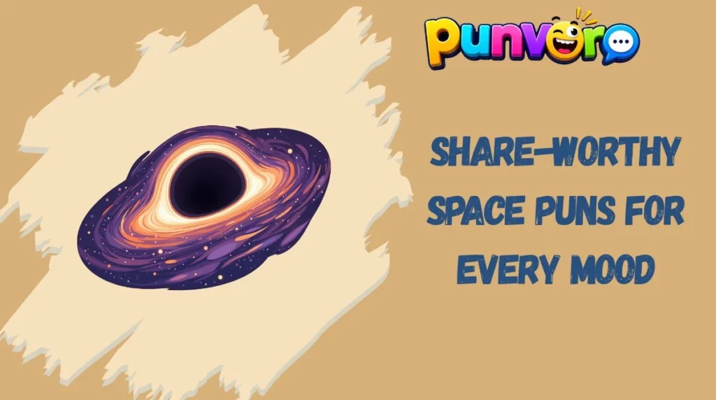 Share-Worthy Space Puns for Every Mood