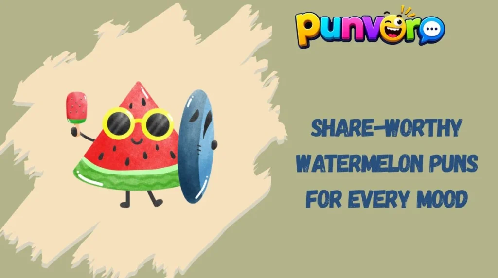 Share-Worthy Watermelon Puns for Every Mood