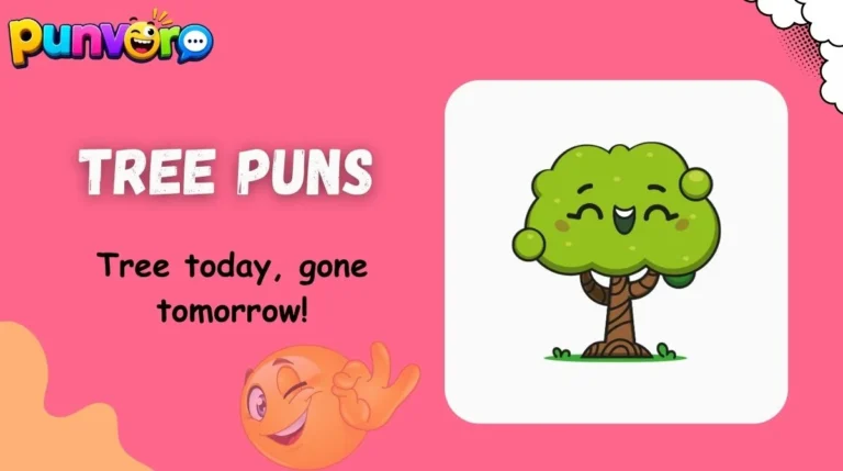 Tree Puns