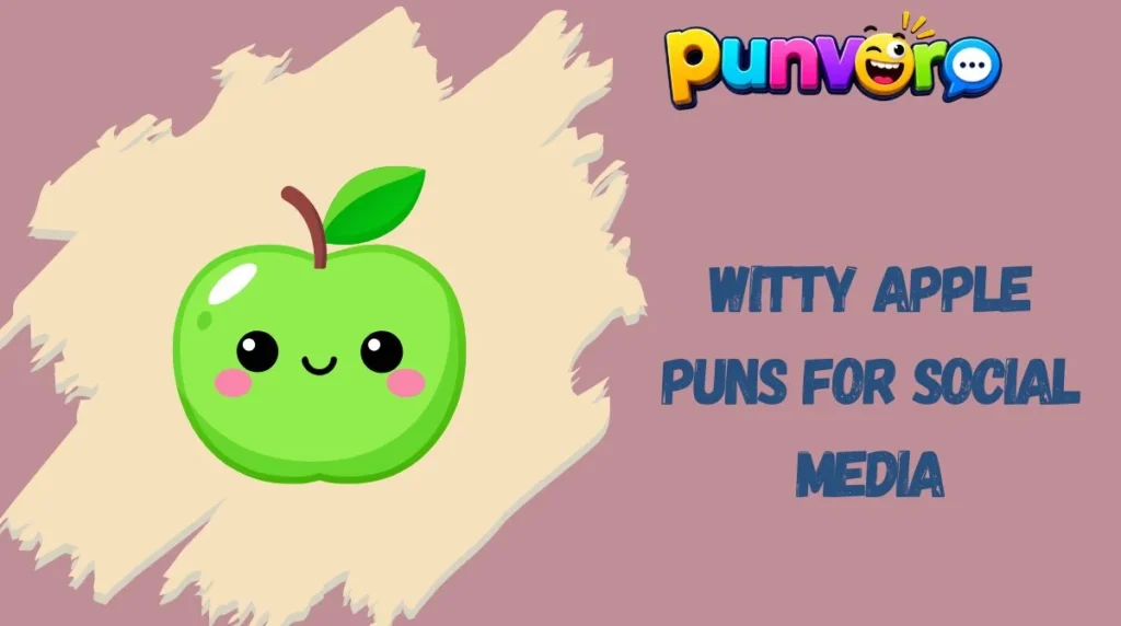 Witty Apple Puns for Social Media