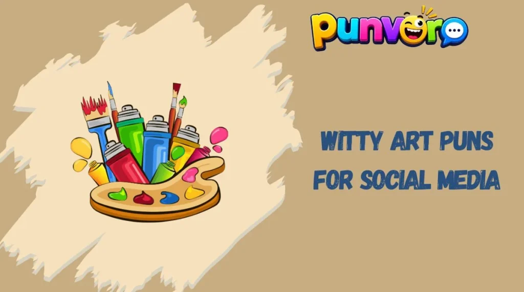 Witty Art Puns for Social Media