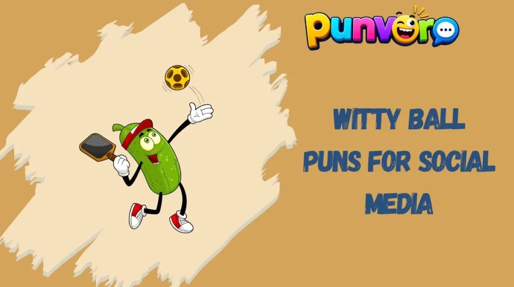 Witty Ball Puns for Social Media