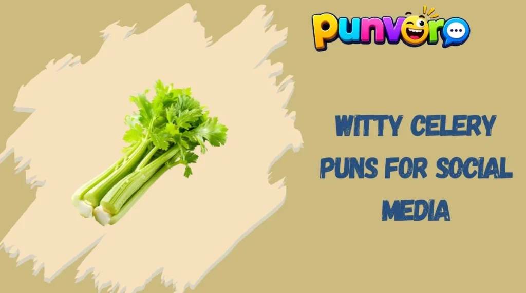 Witty Celery Puns for Social Media