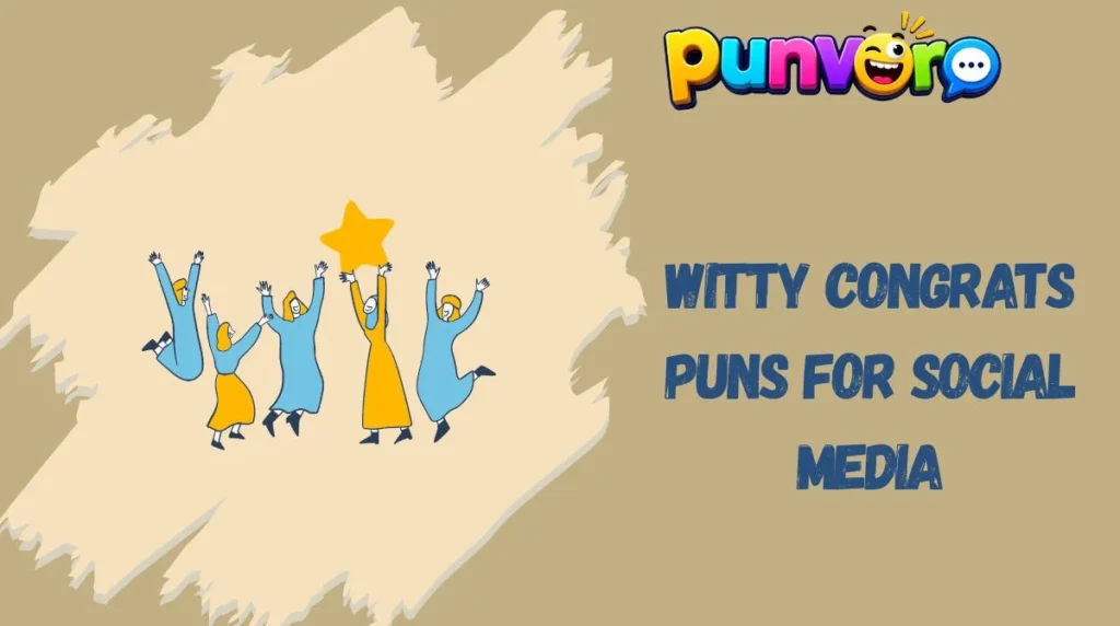 Witty Congrats Puns for Social Media