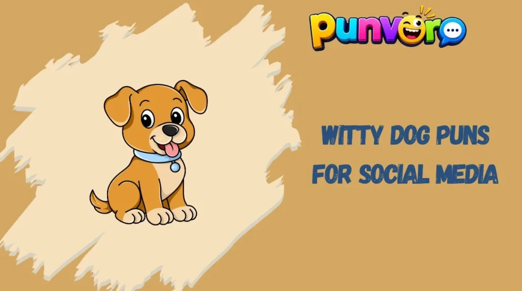 Witty Dog Puns for Social Media