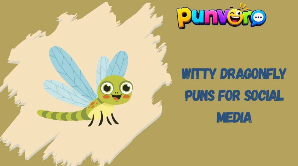 Witty Dragonfly Puns for Social Media