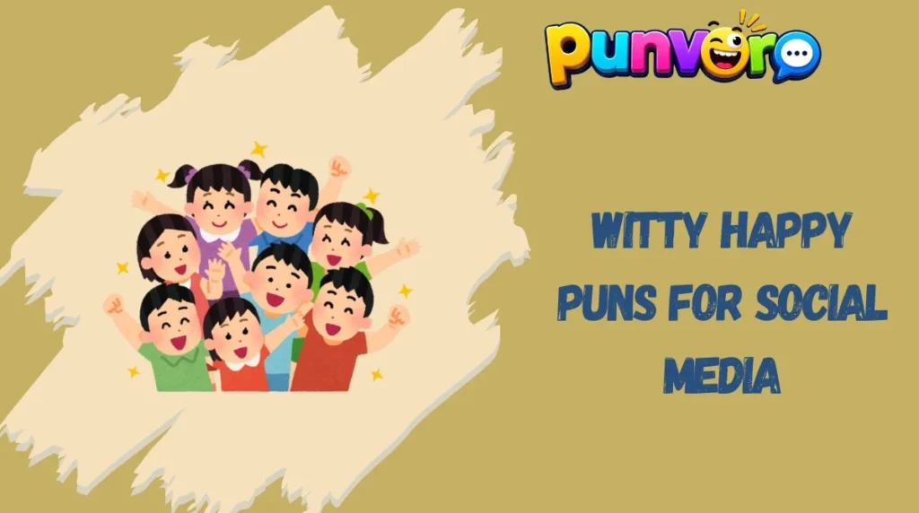 Witty Happy Puns for Social Media
