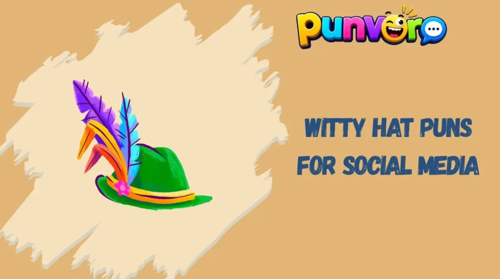 Witty Hat Puns for Social Media