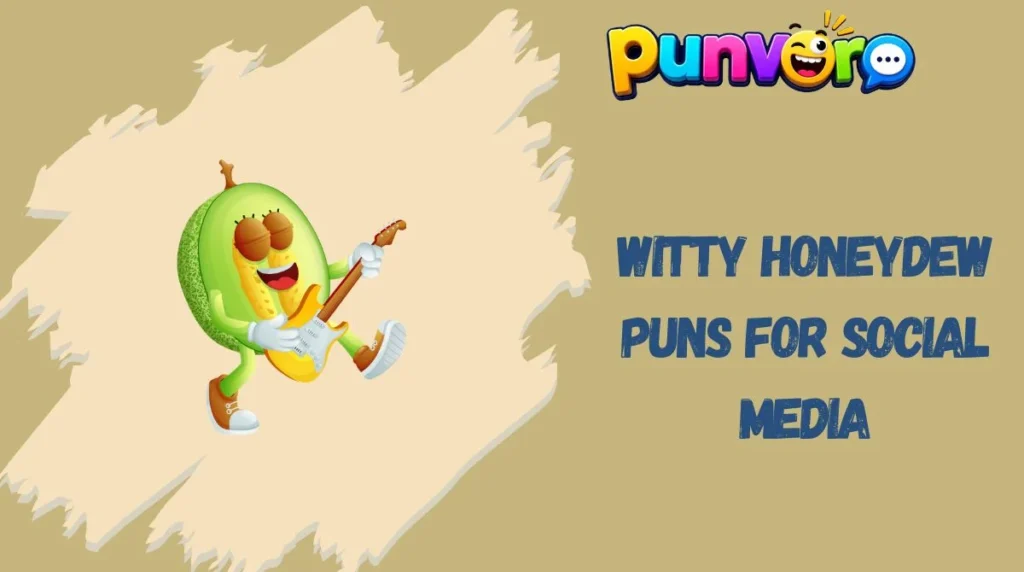 Witty Honeydew Puns for Social Media