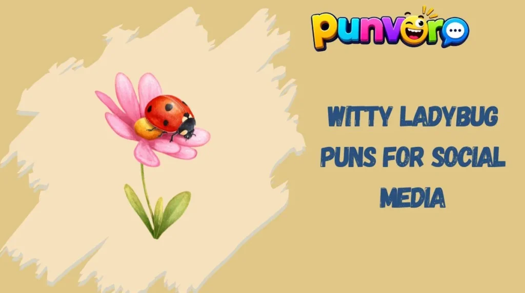 Witty Ladybug Puns for Social Media