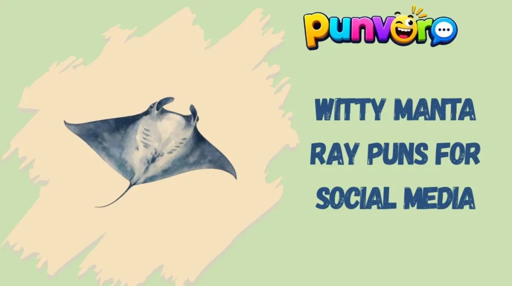 Witty Manta Ray Puns for Social Media