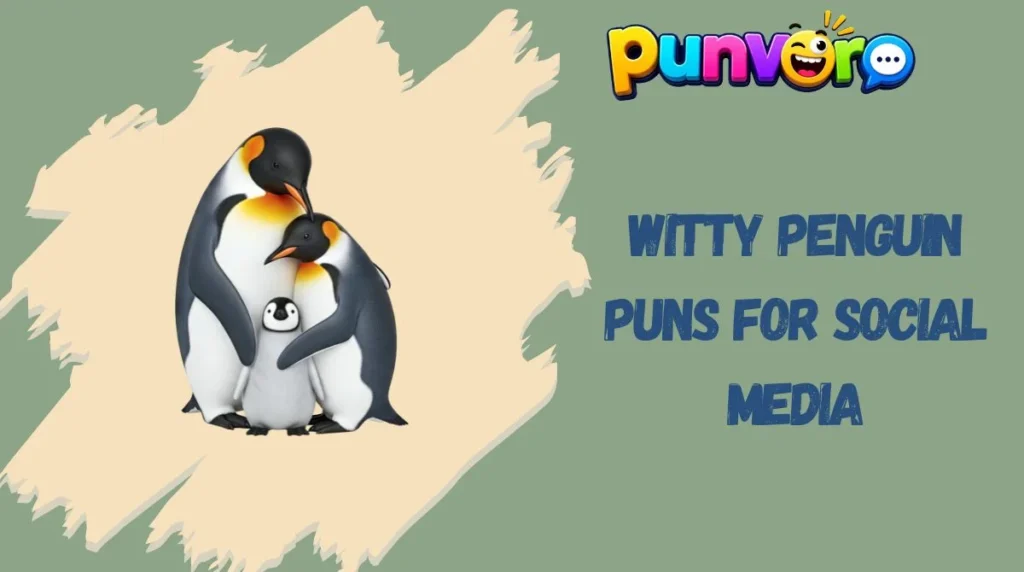 Witty Penguin Puns for Social Media
