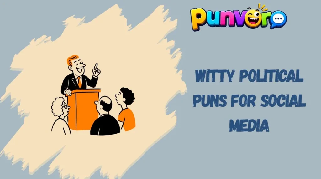 Witty Political Puns for Social Media