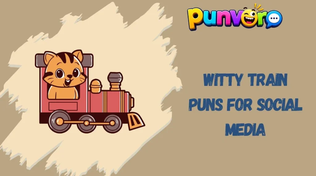 Witty Train Puns for Social Media