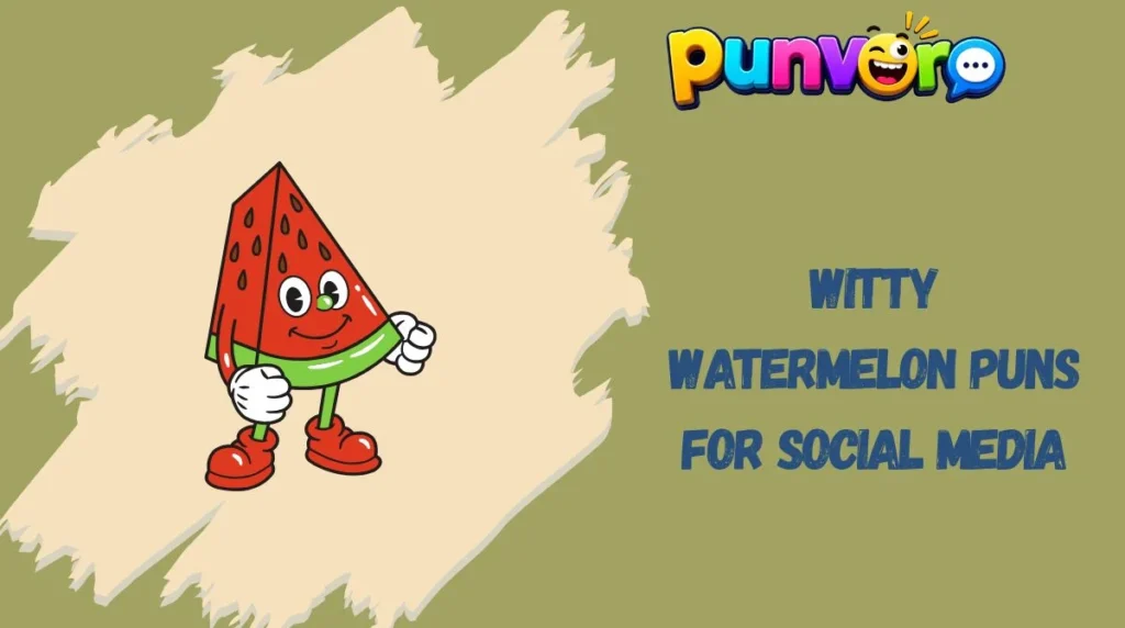 Witty Watermelon Puns for Social Media