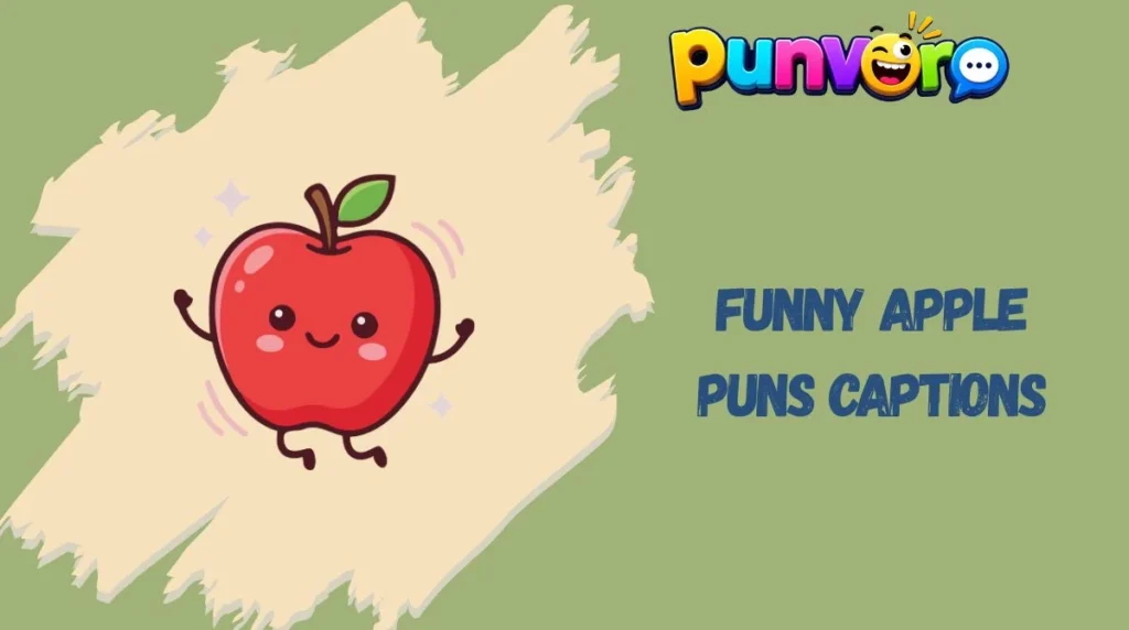Funny Apple Puns Captions