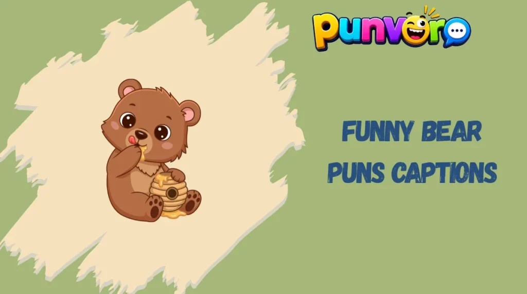 Funny Bear Puns Captions