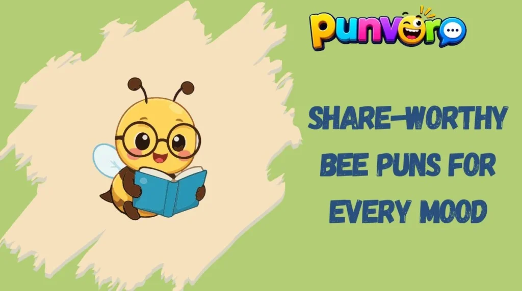 Share-Worthy Bee Puns for Every Mood